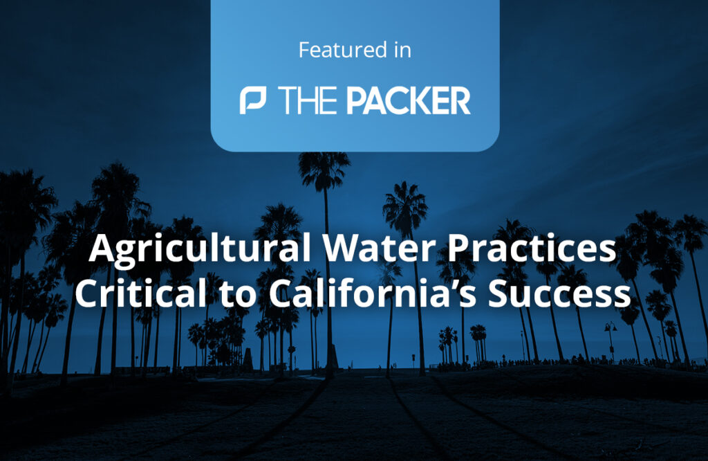 Agricultural Water Practices Critical to Californias Success