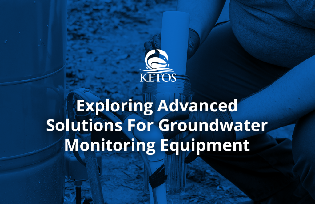 Exploring Advanced Solutions For Groundwater Monitoring Equipment 2