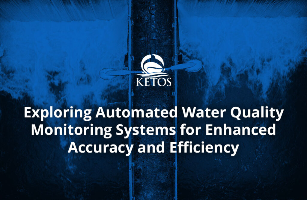 Exploring Automated Water Quality Monitoring Systems For Enhanced Accuracy And Efficiency
