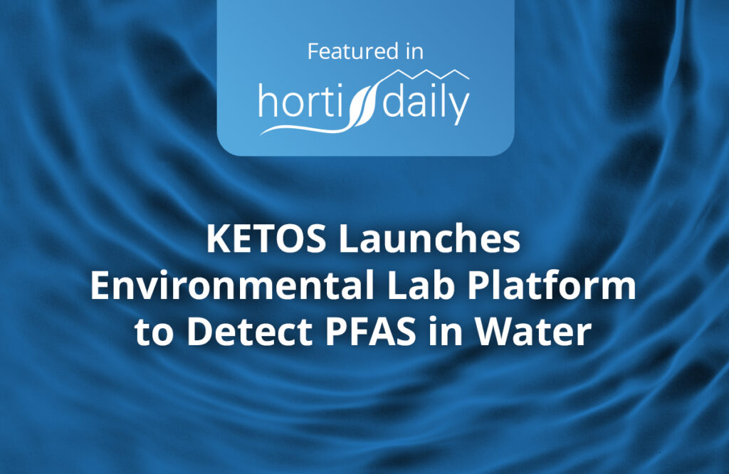 KETOS Launches Environmental Lab Platform to Detect PFAS in Water