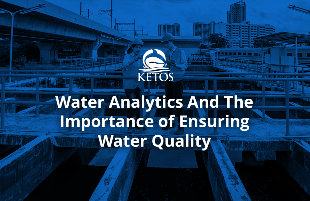Water Analytics And The Importance Of Ensuring Water Quality 1